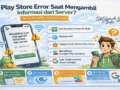 Play Store Error Saat Mengambil Informasi dari Server? Ini Cara Mengatasinya