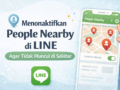 Cara Menonaktifkan People Nearby di LINE, Biar Tidak Muncul di Sekitar