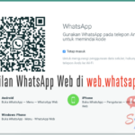 Cara Scan QR Code WhatsApp Web yang Benar (Kalau Gagal, Coba Ini!)