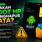Apakah Root Menghilangkan Data? Ini Penjelasan Sebelum Kamu Coba