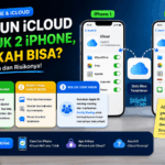 Apakah iCloud Bisa Dipakai di 2 iPhone? Ini Jawaban dan Risikonya
