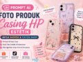 Prompt AI Foto Produk Casing HP Estetik untuk Shopee dan TikTok Shop, Bikin Calon Pembeli Auto Klik!