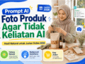 Prompt AI Foto Produk agar Tidak Keliatan AI: Hasil Natural untuk Jualan Online 2026