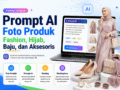 Prompt AI Foto Produk Fashion, Hijab, Baju, dan Aksesoris