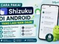 Cara Pakai Shizuku di Android yang Lagi Naik Daun: Unlock Fitur Tersembunyi HP Tanpa Root